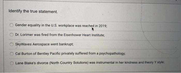 Identify the true statement. Gender equality in