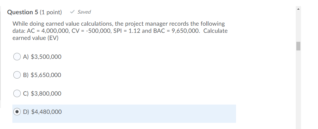 Question 5 (1 point) Saved While doing earned