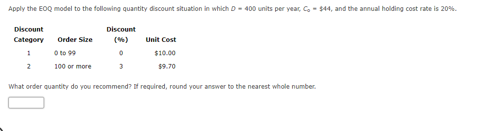 Apply the EOQ model to the following quantity