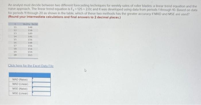 An analyst must decide between two different