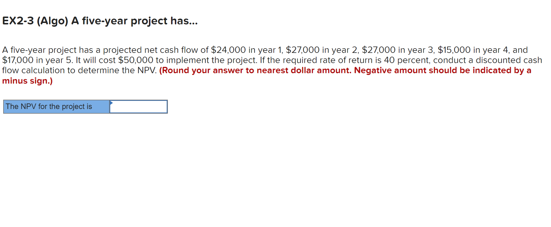 EX2-3 (Algo) A five-year project has... A