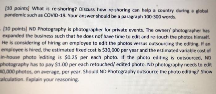 (10 points) What is re-shoring? Discuss how