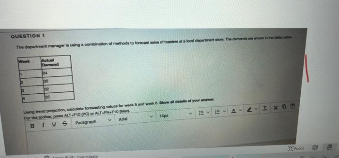 QUESTION 2 One forecasting model was used to