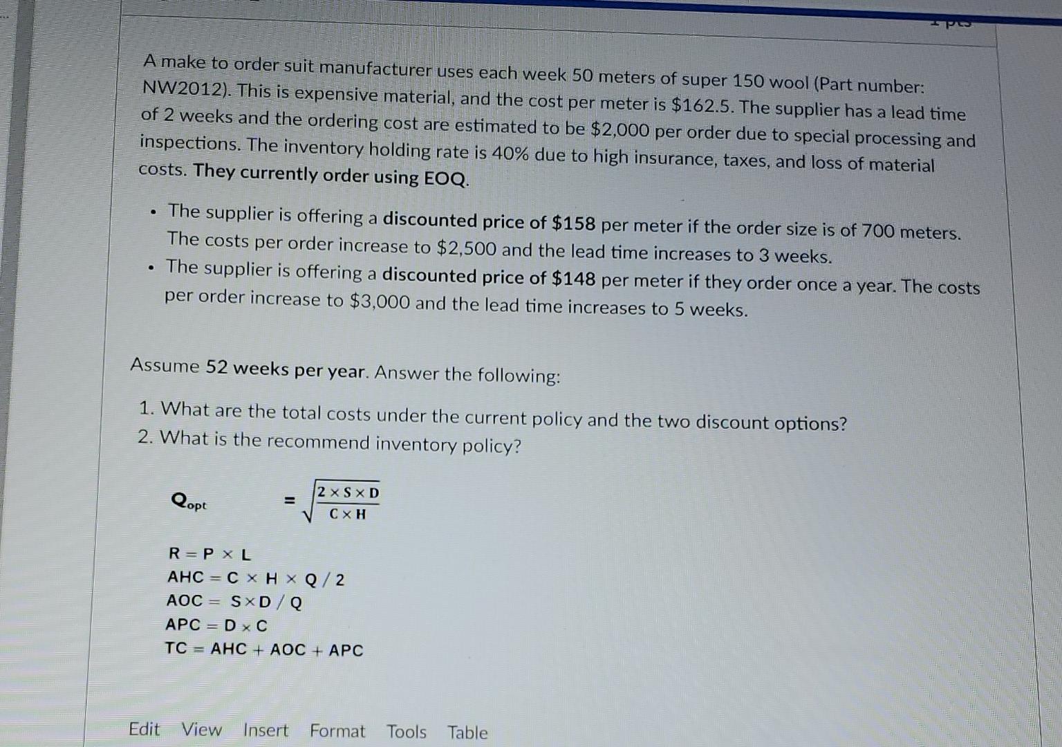 A make to order suit manufacturer uses each week