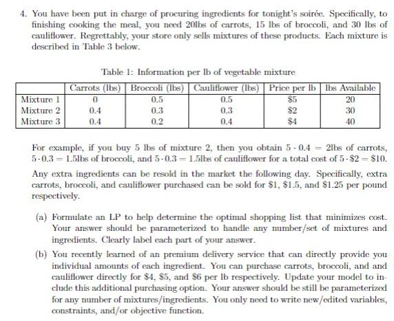 4. You have been put in charge of procuring