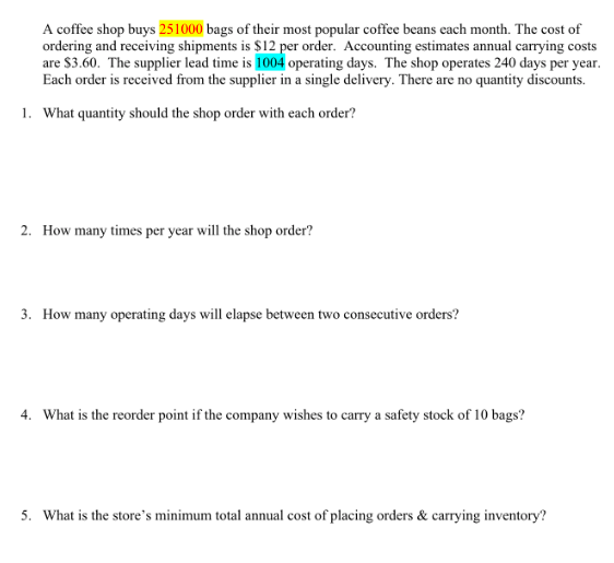 A coffee shop buys 251000 bags of their most