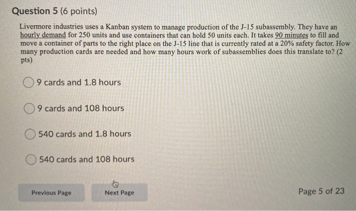 Question 5 (6 points) Livermore industries uses a