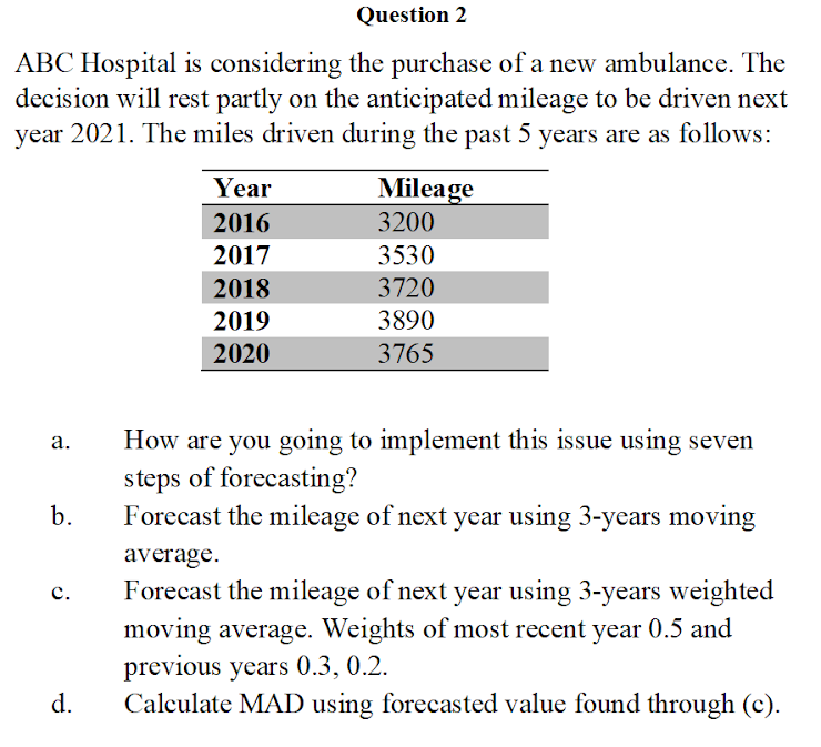 Question 2 ABC Hospital is considering the