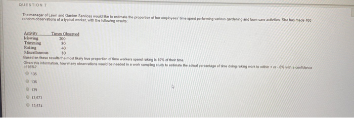 QUESTION 7 The manager of Lawn and Garden