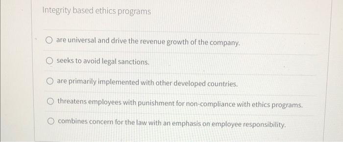 Integrity based ethics programs are universal and