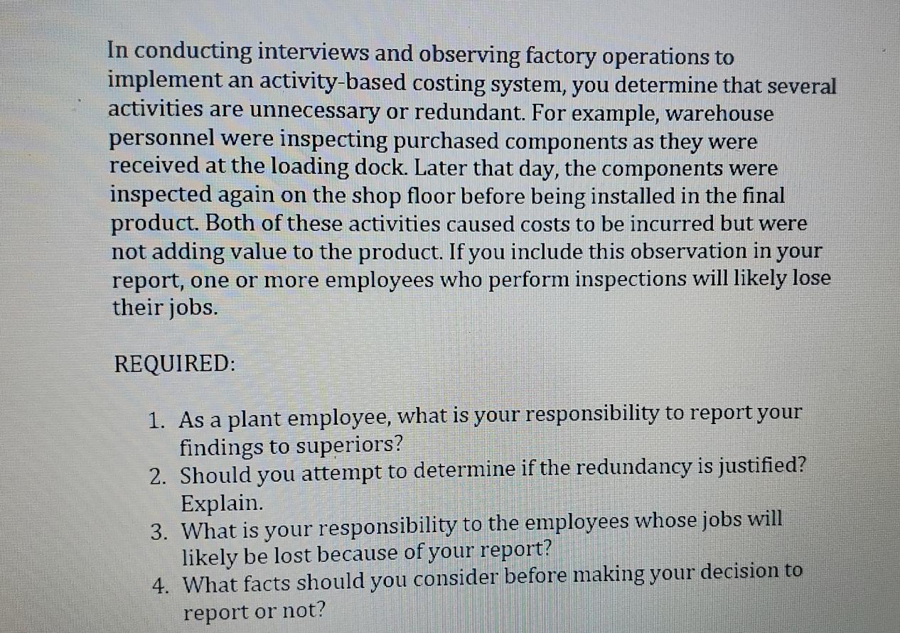 In conducting interviews and observing factory