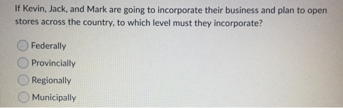 If Kevin, Jack, and Mark are going to incorporate