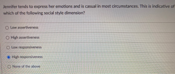 Jennifer tends to express her emotions and is