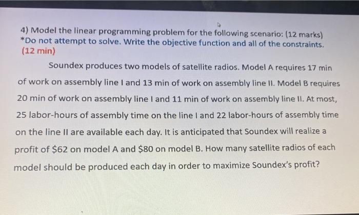 4) Model the linear programming problem for the