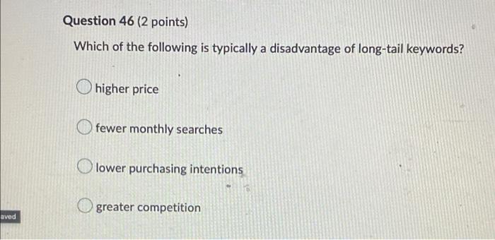 Question 46 (2 points) Which of the following is