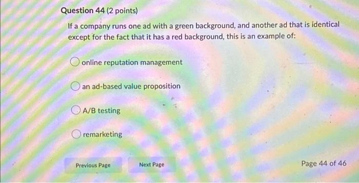 Question 46 (2 points) Which of the following is