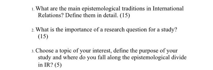 1. What are the main epistemological traditions