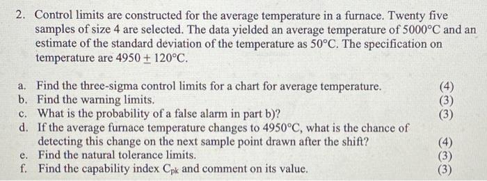 Only E and F please 2. Control limits are