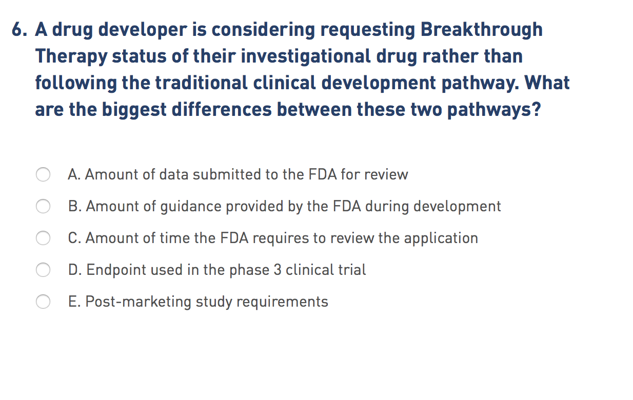 6. A drug developer is considering requesting