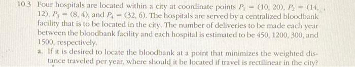 10.3 Four hospitals are located within a city at
