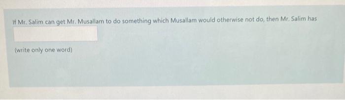 If Mr. Salim can get Mr. Musallam to do something