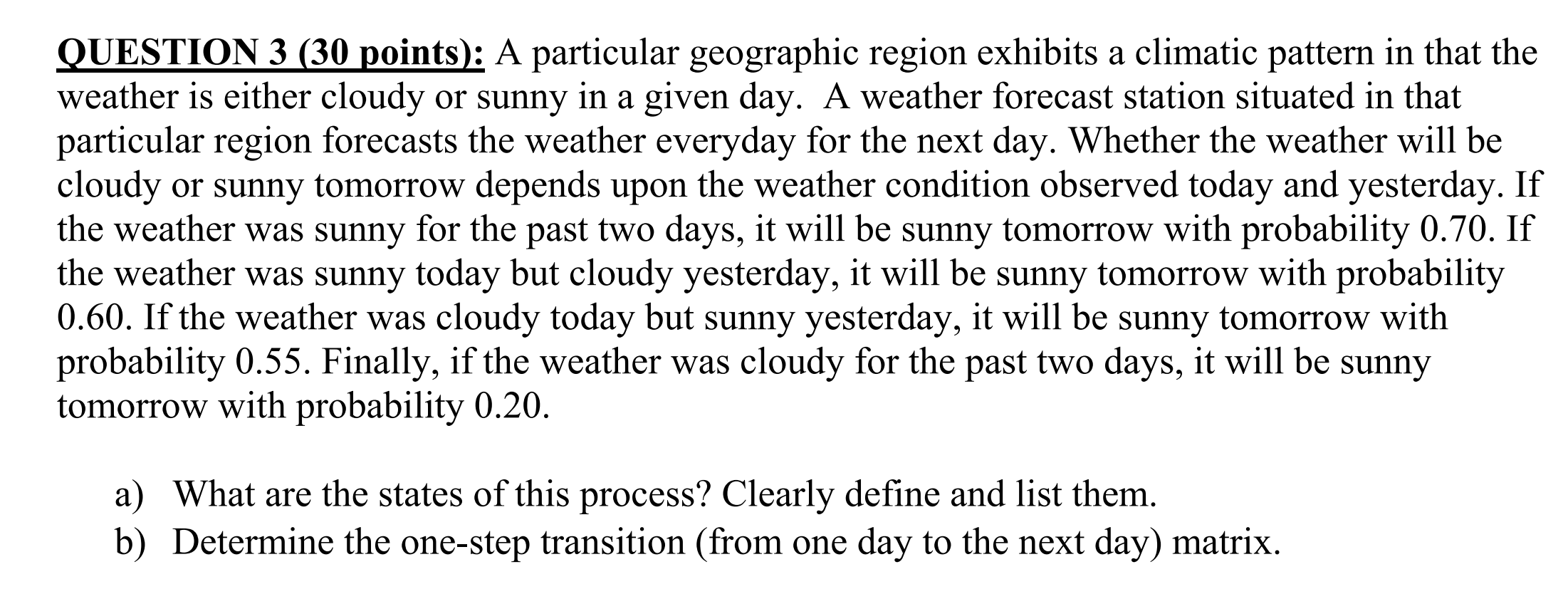 Please need answer quick. QUESTION 3 (30 points):