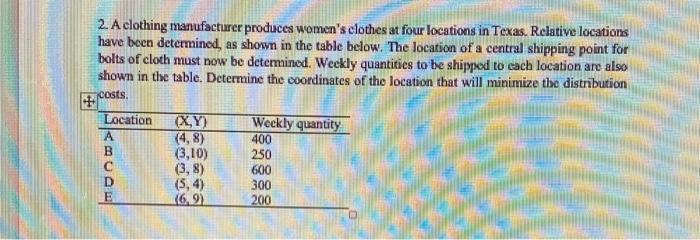 Please show your work 2. A clothing manufacturer