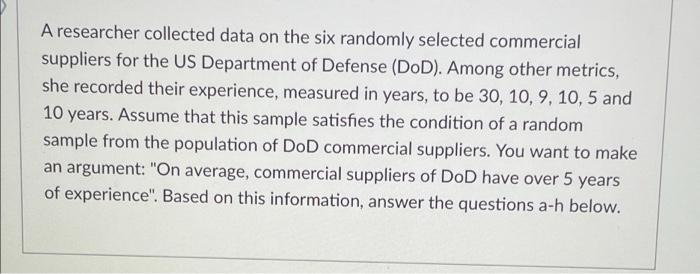 A researcher collected data on the six randomly