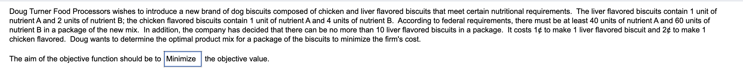 The optimum solution is: Number of liver flavored