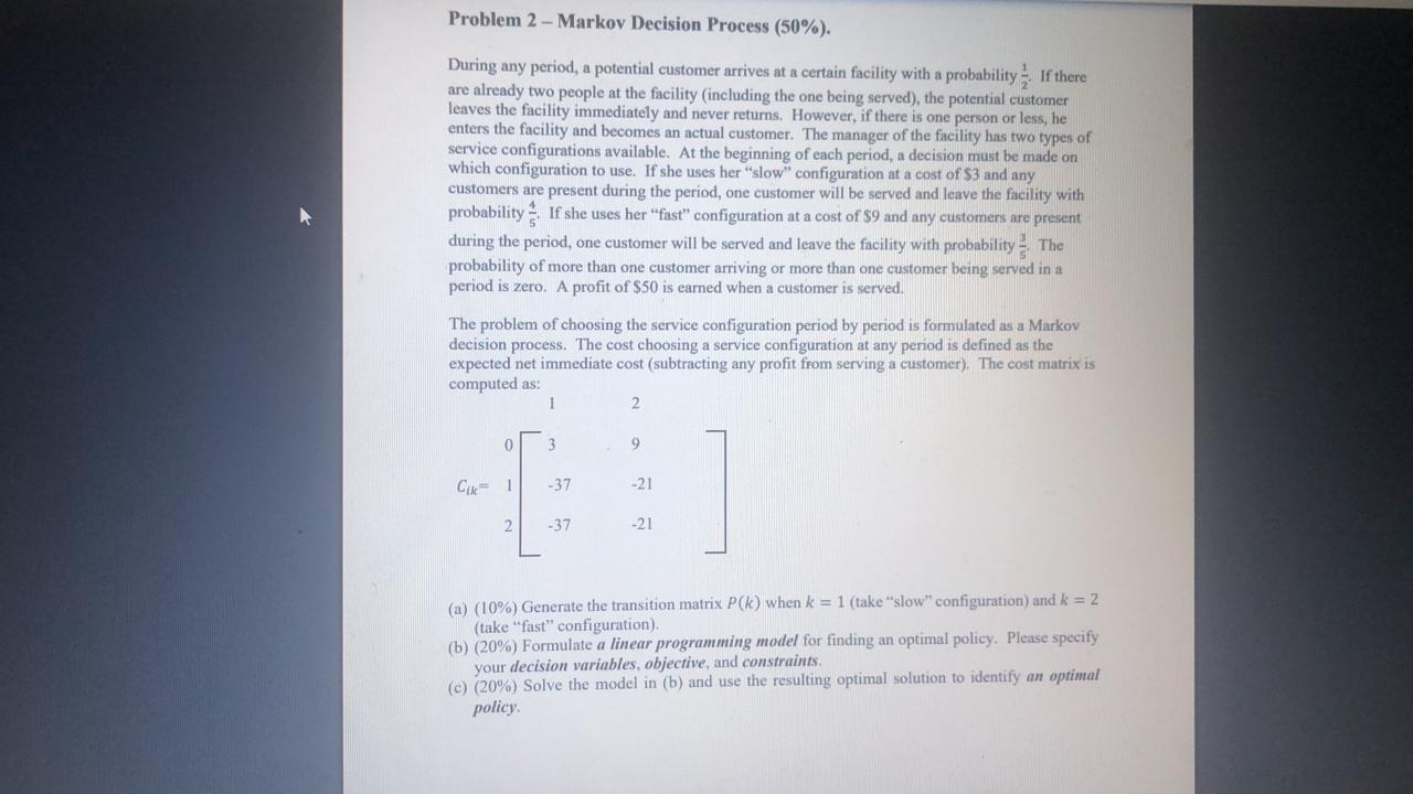 During any period, a potential customer arrives