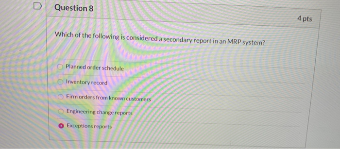 Question 8 4 pts Which of the following is