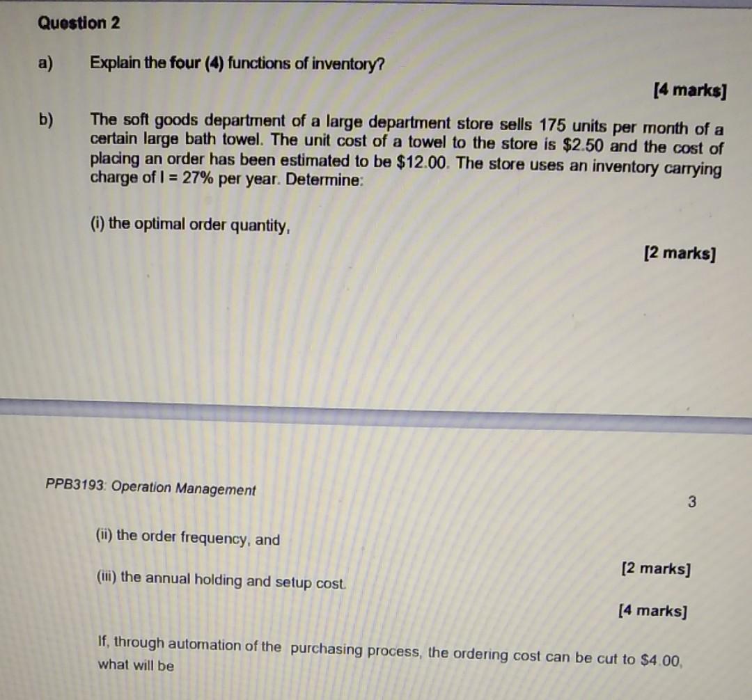 Question 2 a) b) Explain the four (4) functions