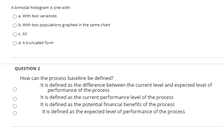 A bimodal histogram is one with: a. With two