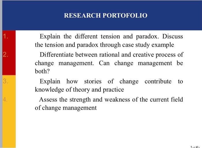 RESEARCH PORTOFOLIO 1. 2. Explain the different