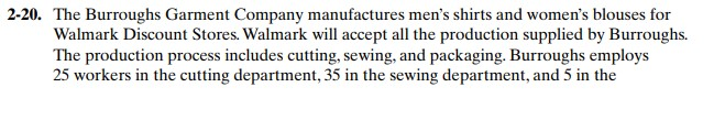 2-20. The Burroughs Garment Company manufactures