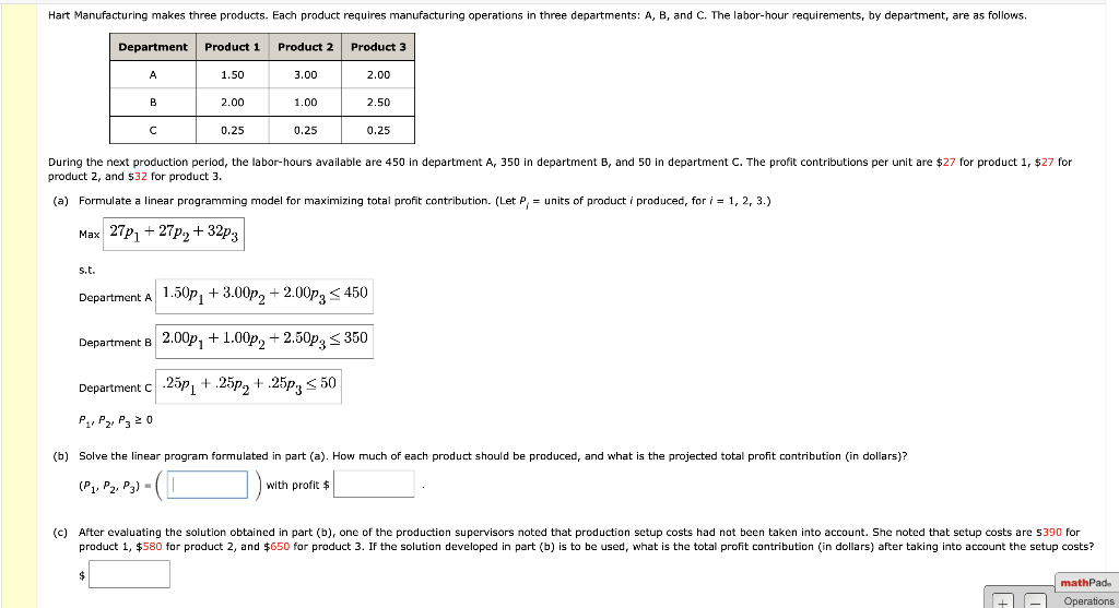 Hart Manufacturing makes three products. Each