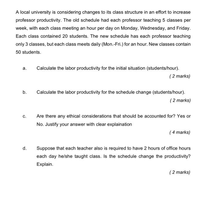 A local university is considering changes to its