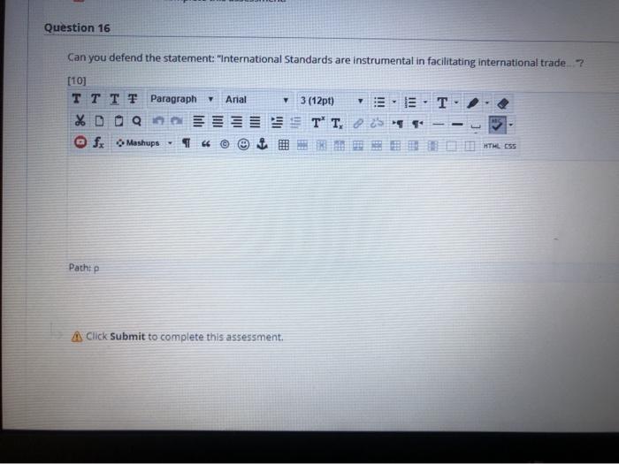 Question 16 Can you defend the statement: