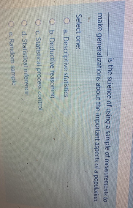 is the science of using a sample of measurements