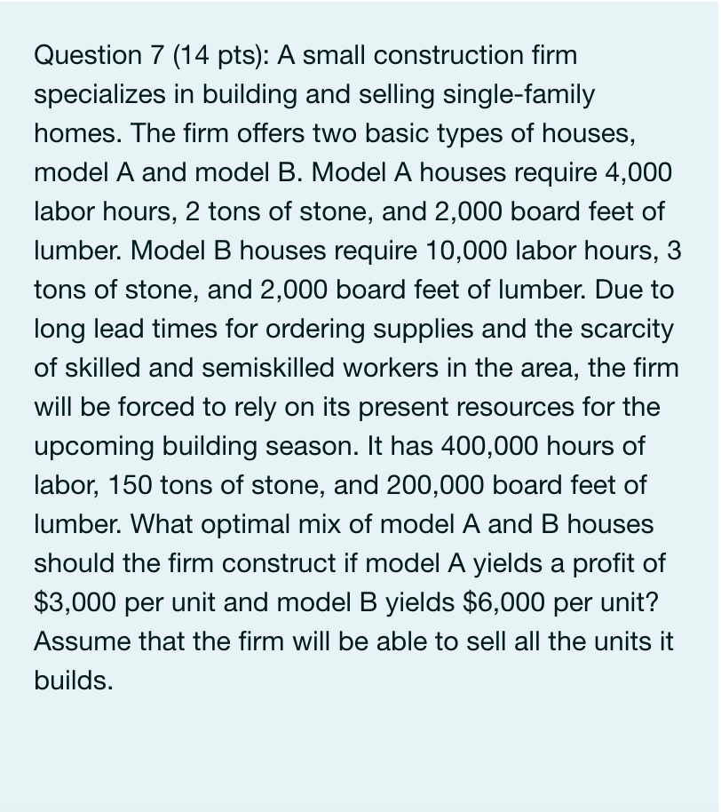 Question 7 (14 pts): A small construction firm