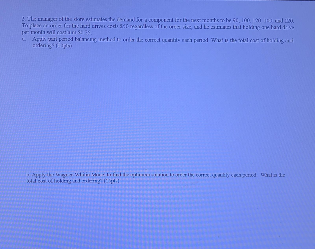 2. The manager of the store estimates the demand