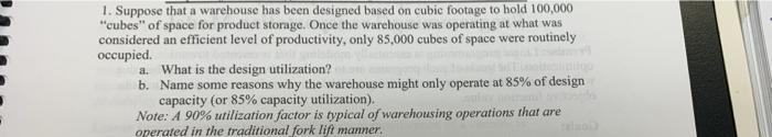1. Suppose that a warehouse has been designed