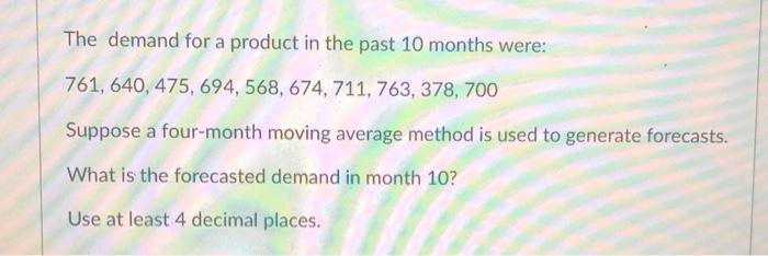 The demand for a product in the past 10 months