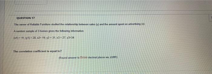 QUESTION 17 The owner of Reliable Furniture