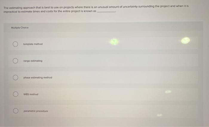 The estimating approach that is best to use on