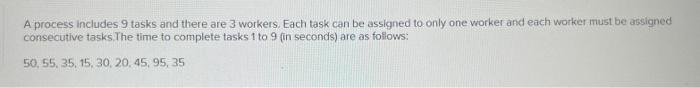 A process includes 9 tasks and there are 3