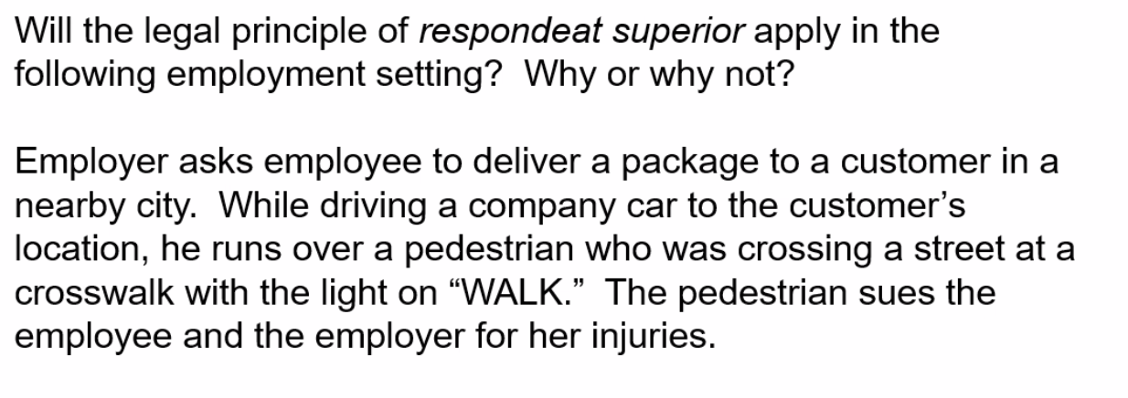 Will the legal principle of respondeat superior