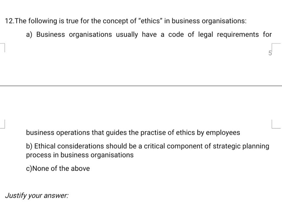 Please answer all 12. The following is true for