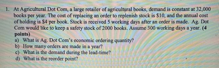 1. At Agricultural Dot Com, a large retailer of
