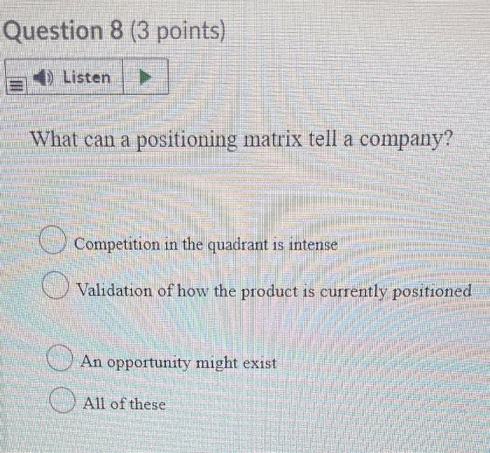 Question 8 (3 points) Listen What can a
